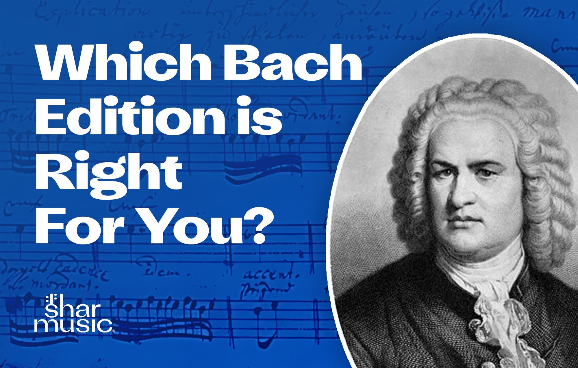 Bach’s Solo String Works – Comparing Editions and Making the Right Choice