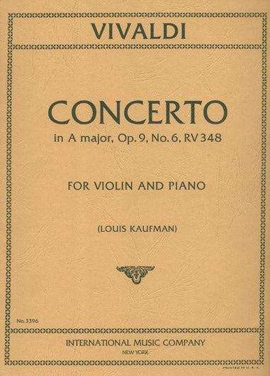 Vivaldi, Antonio - Concerto in A major, Op. 9, No. 6, RV 348 - Violin and Piano - Edited by Kaufman/Uhde - International Music Co.