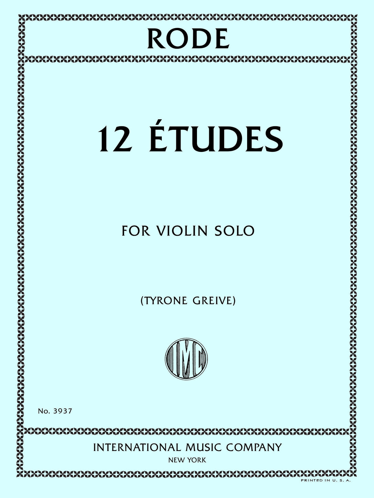 Rode, Pierre - 12 Etudes for Violin Solo - Edited by Grieve - International Music Company
