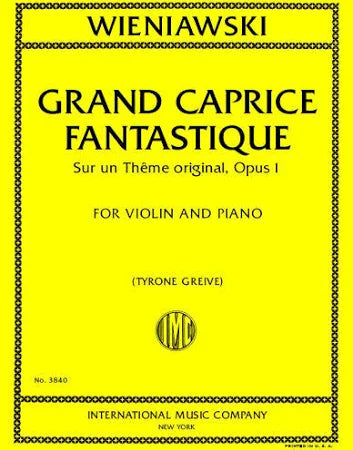 Wieniawski, Henri - Grand Caprice Fantastique - Violin and Piano - Edited by Greive - international Music Co.