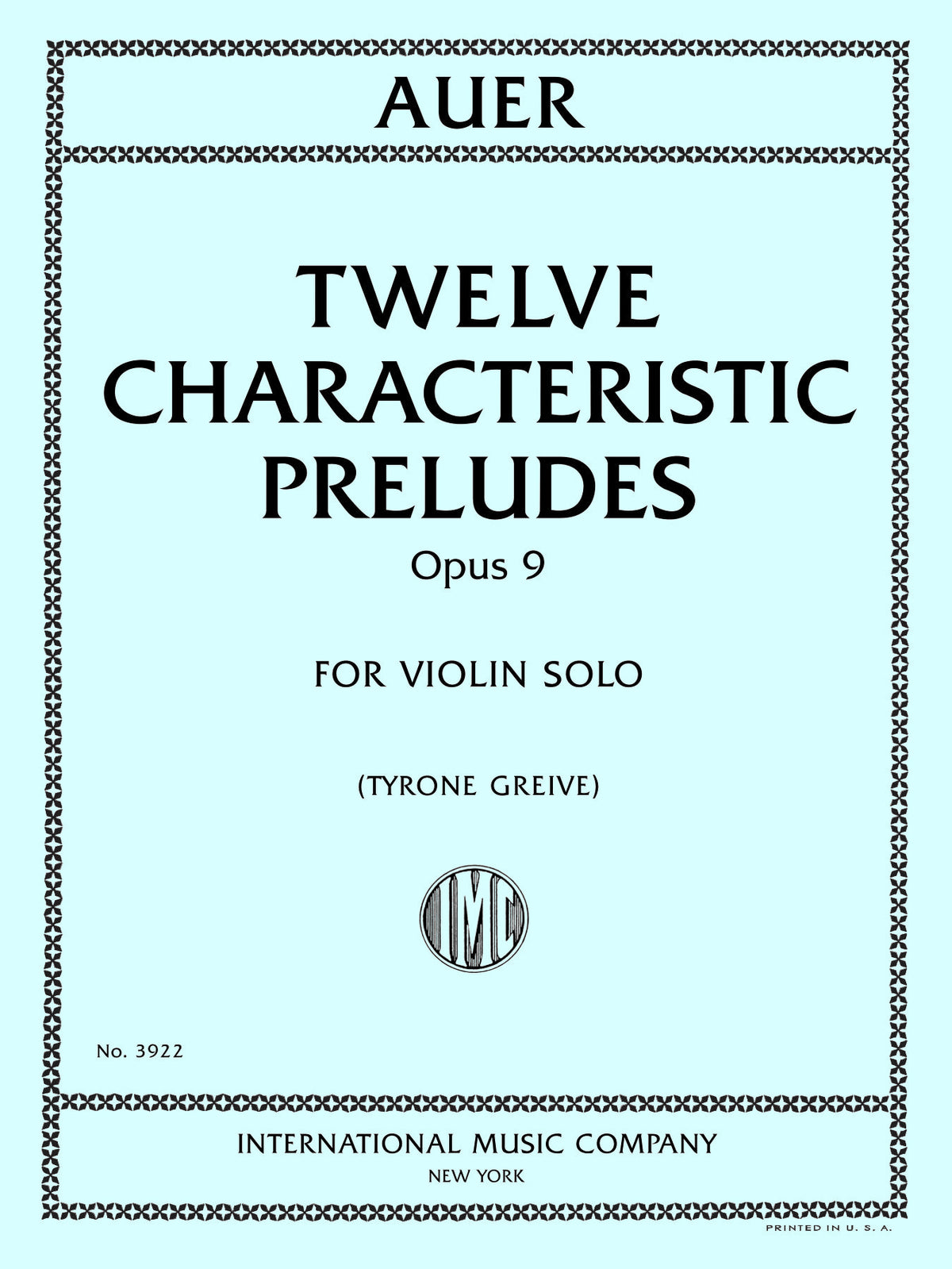 Auer, Leopold - Twelve Characteristic Preludes for Violin Solo, Op. 9 - Edited by Greive - International Music Co