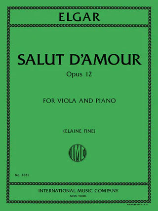 Elgar, Edward - Salut D'Amour Opus 12 - Viola and Piano - Edited by Fine - International Music Co.