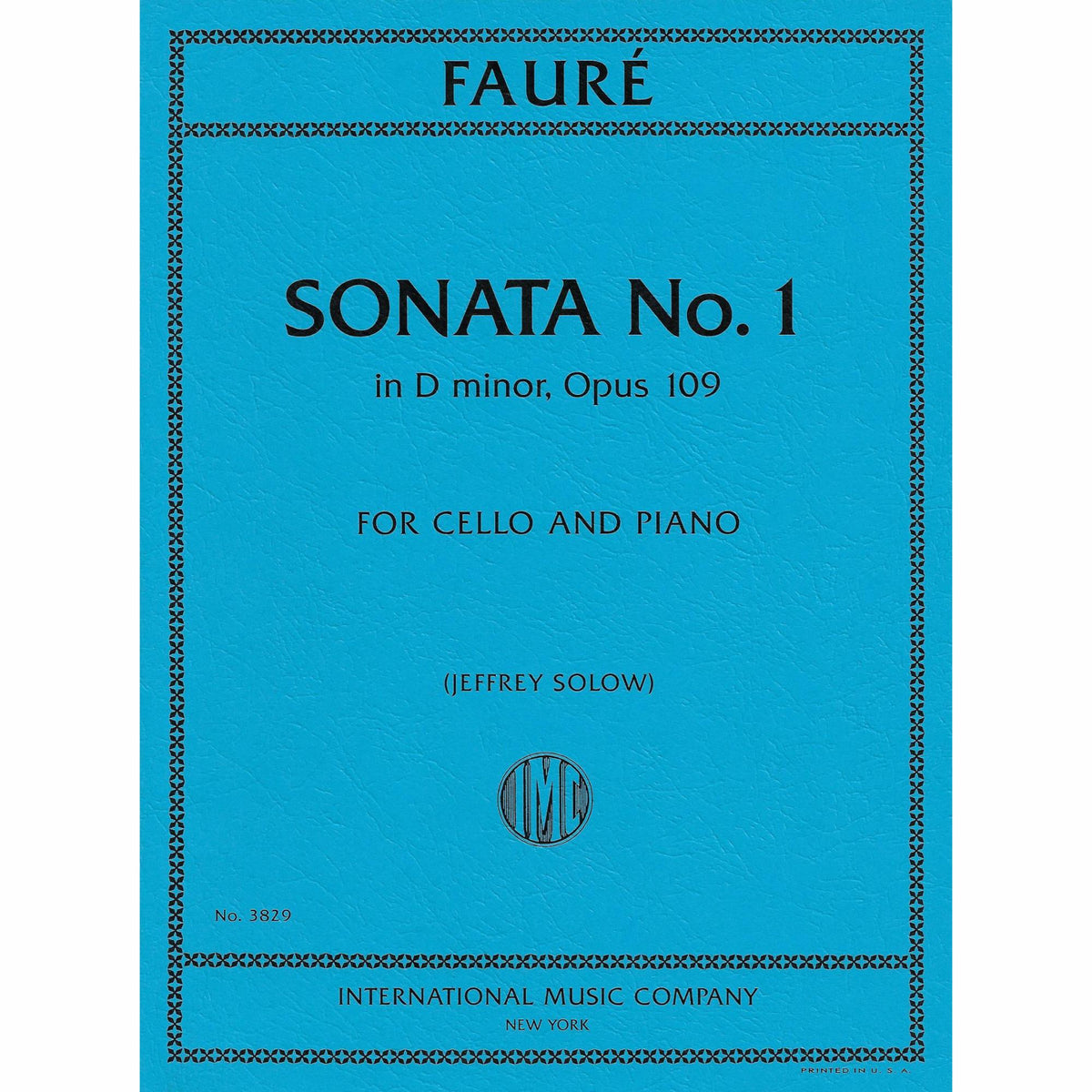 Faure, Gabriel - Sonata No. 1 in D minor, Opus 109 - Cello and Piano - Edited by Solow -International Music Co.