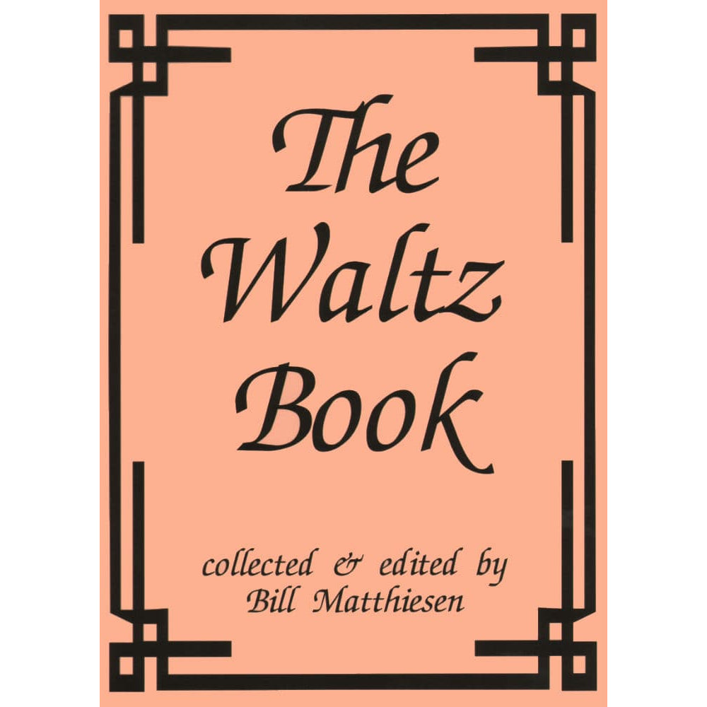 The Waltz Book for Violin - Collected and Edited by Bill Matthiesen