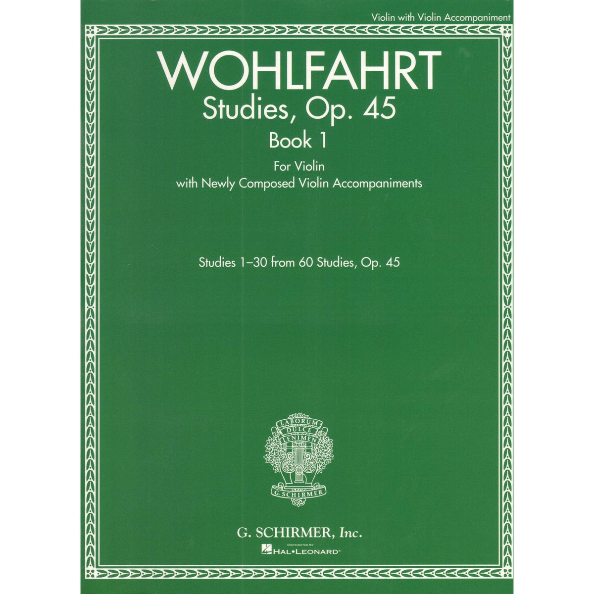 Wohlfahrt, Franz - Op. 45, Book 1, Studies 1-30 of 60 - for Violin - with Violin Accompaniments by Rachel Kelly - Schirmer