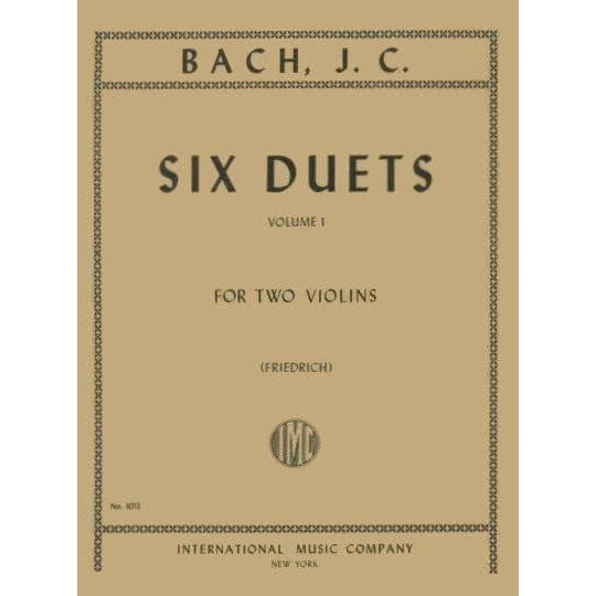 Bach, Johann Christian - Six Duets, Volume 1 - Two Violins - edited by W Friedrich - International Music Co