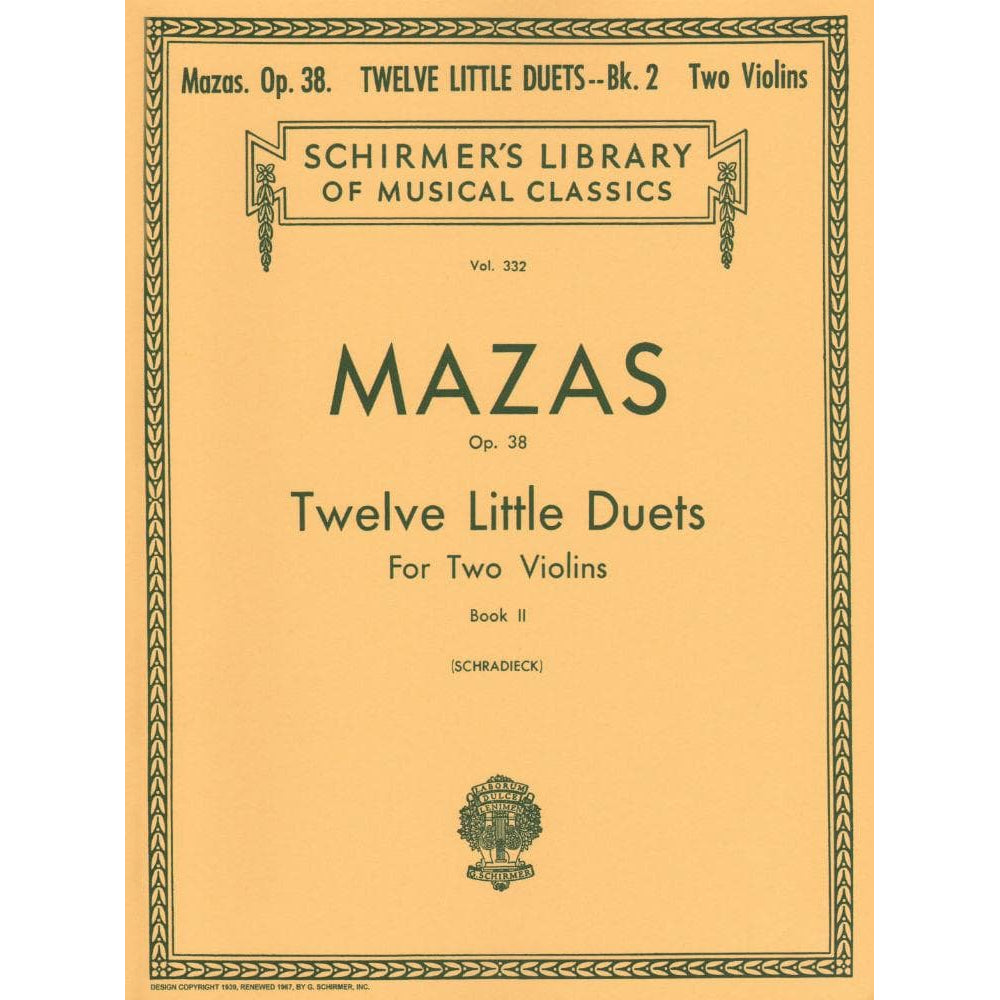 Mazas, Jacques Féréol - 12 Little Duets, Op 38, Book 2 - Two Violins - edited by Henry Schradieck - G Schirmer Edition