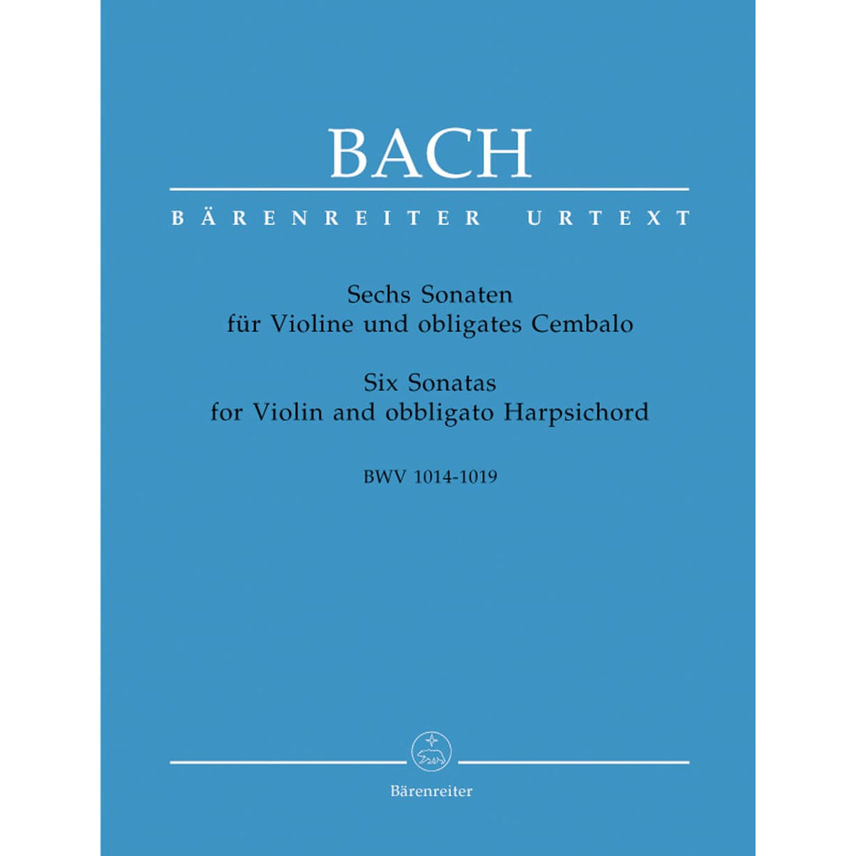 Bach, JS - Six Sonatas, BVW 1014-1019 - Violin and Piano - edited by Peter Wollny and Andrew Manze - Bärenreiter Verlag URTEXT