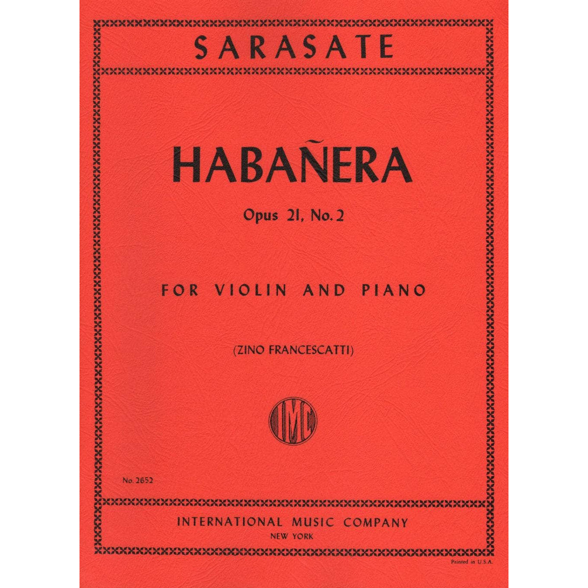 Sarasate, Pablo - Habanera Op 21 No 2 For Violin and Piano Published by International Music Company