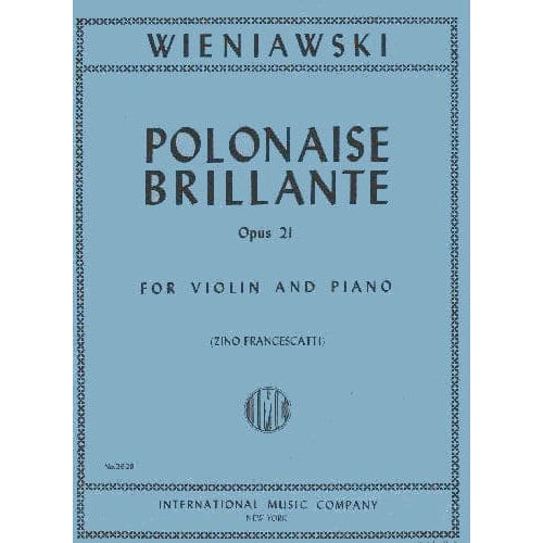 Wieniawski, Henryk - Polonaise Brillante Op 21 - for Violin and Piano - edited by Francescatti - International Music Company