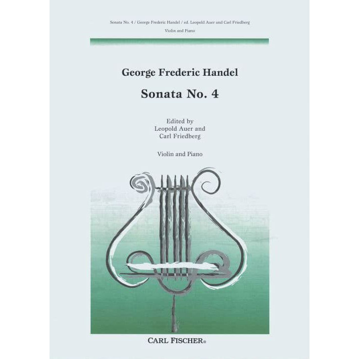 Handel, George Frideric - Sonata No 4 in D Major, Op 1, No 13, HWV 371 - Violin and Piano - edited by Leopold Auer and C Friedberg - Carl Fischer Edition