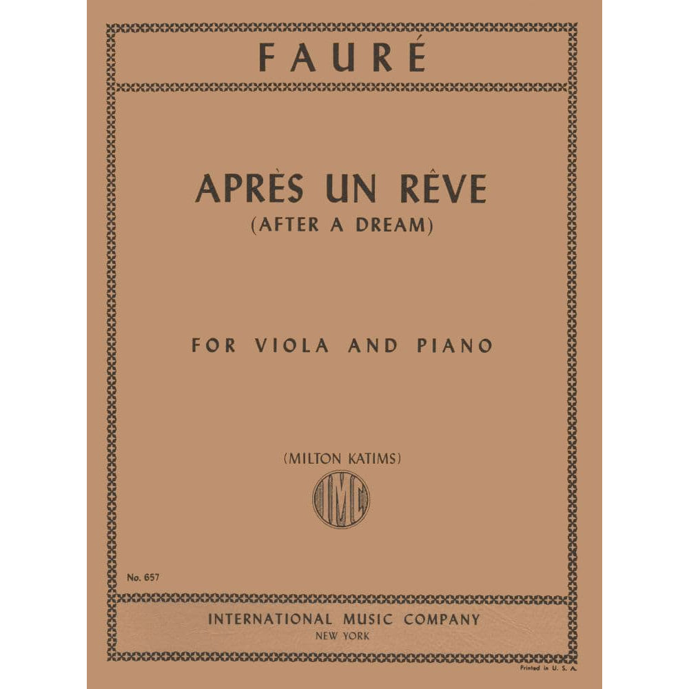 Faure Gabriel - Apres Un Reve ( After a Dream ), Op 7, No 1 - Viola and Piano - edited by Milton Katims - International Edition