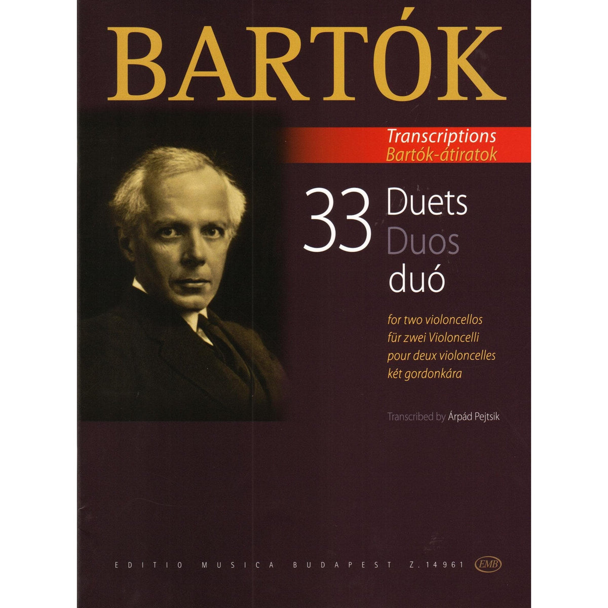 Bartók, Béla - 33 Duets - Transcribed by Árpád Pejtsik - for Two Cellos - Editio Musica Budapest