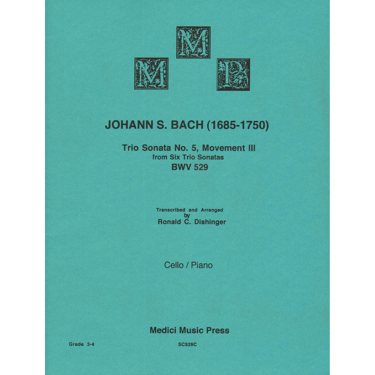 Bach, J.S. - Trio Sonata No. 5 Movement III, from Six Trio Sonatas, BWV 529 - for Cello and Piano - arr. by Dishinger - Medici Music Press