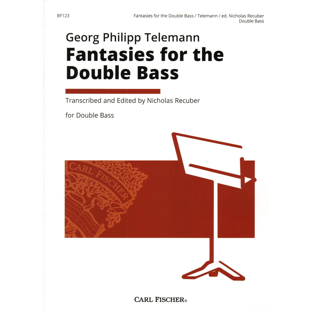Telemann, G.P. - Fantasies for the Double Bass - for Solo Bass - transcribed and edited by Nicholas Recuber - Carl Fischer