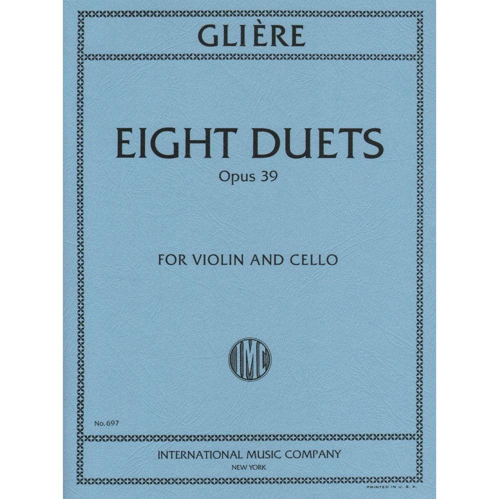 Glière, Reinhold - Eight Duets, Op 39 - Violin and Cello - International Edition