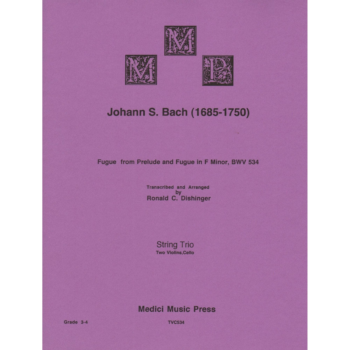 Bach, J.S. - Fugue from Prelude and Fugue (BWV 534) - for Two Violins and Cello - arranged by Dishinger - Medici Music Press