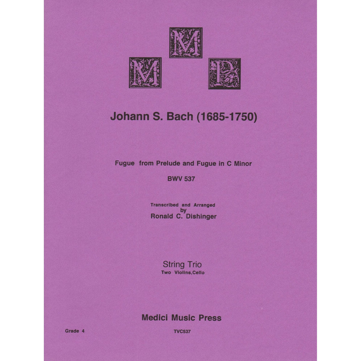 Bach, J.S. - Fugue from Prelude and Fugue (BWV 537) - for Two Violins and Cello - arranged by Dishinger - Medici Music Press