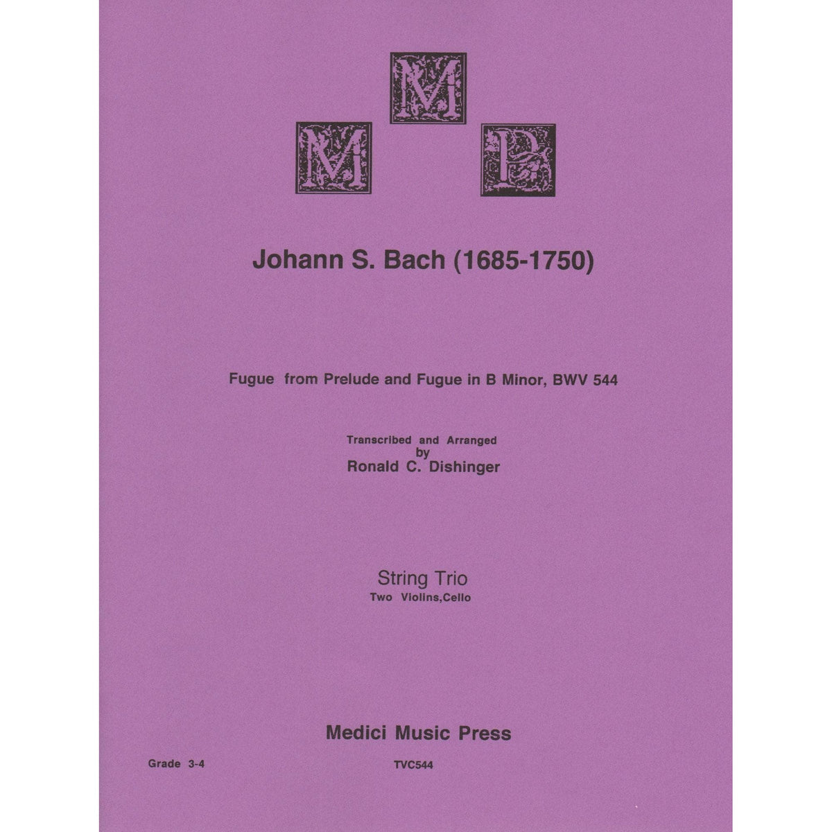Bach, J.S. - Fugue from Prelude and Fugue in B Minor (BWV 544) - for Two Violins and Cello - arranged by Dishinger - Medici Music Press
