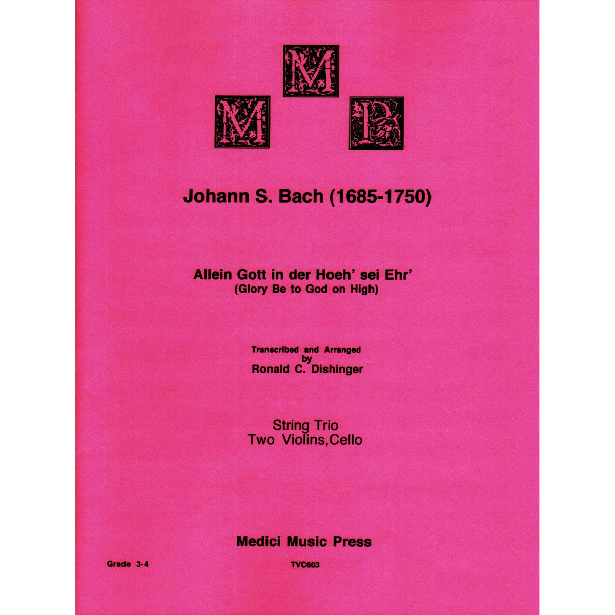 Bach, J.S. - Glory Be to God on High for Two Violins and Cello - Medici Music Press Publication