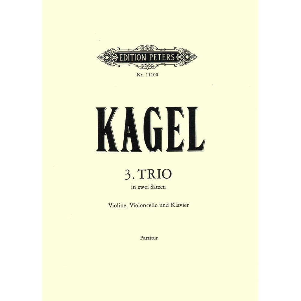 Kagel, Maurice - 3 Trio in Two Movements, for Piano Trio (Violin, Cello and Piano) Published by Edition Peters
