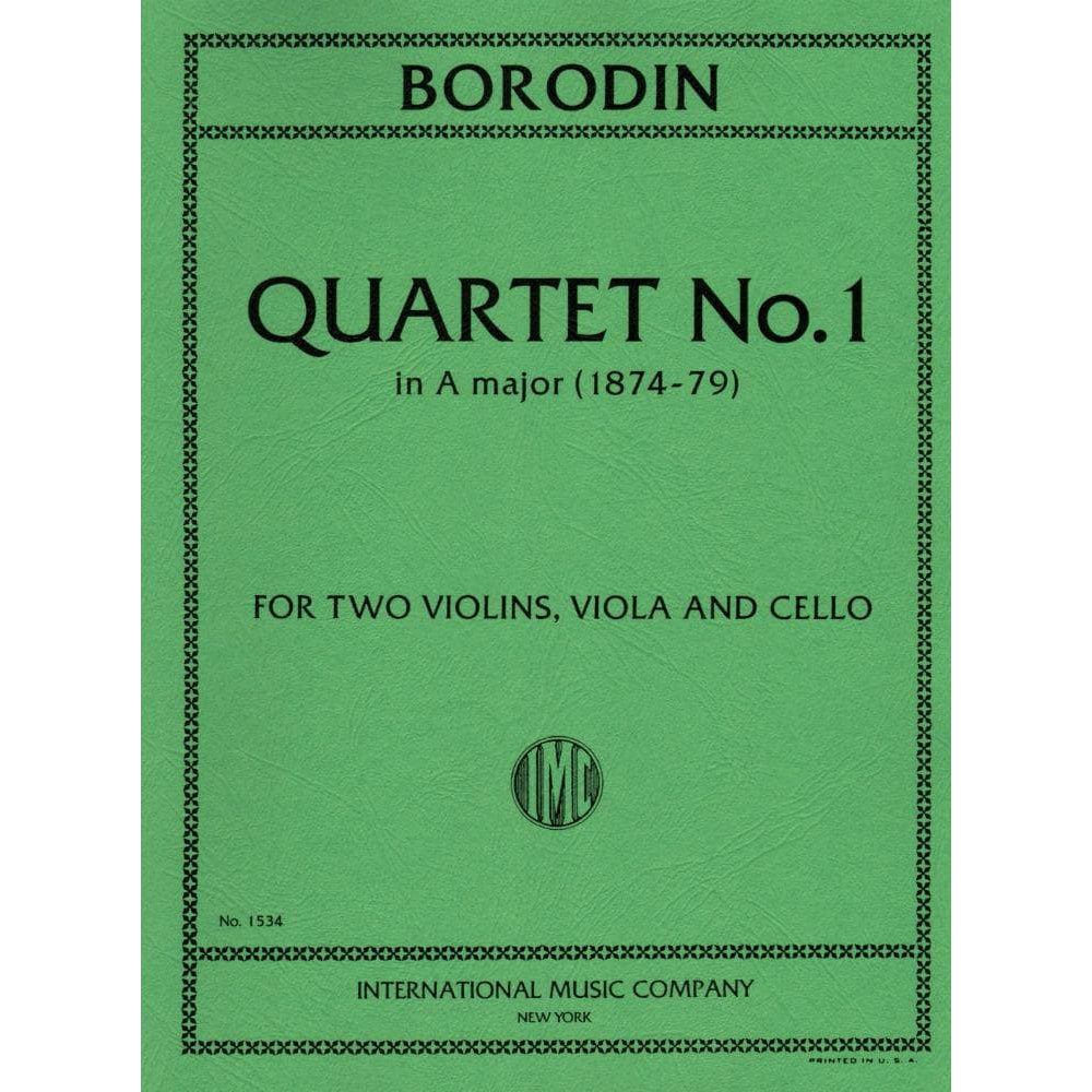 Borodin, Alexander - Quartet No 1 in A Major (1874-79) for Two Violins, Viola and Cello - International Edition