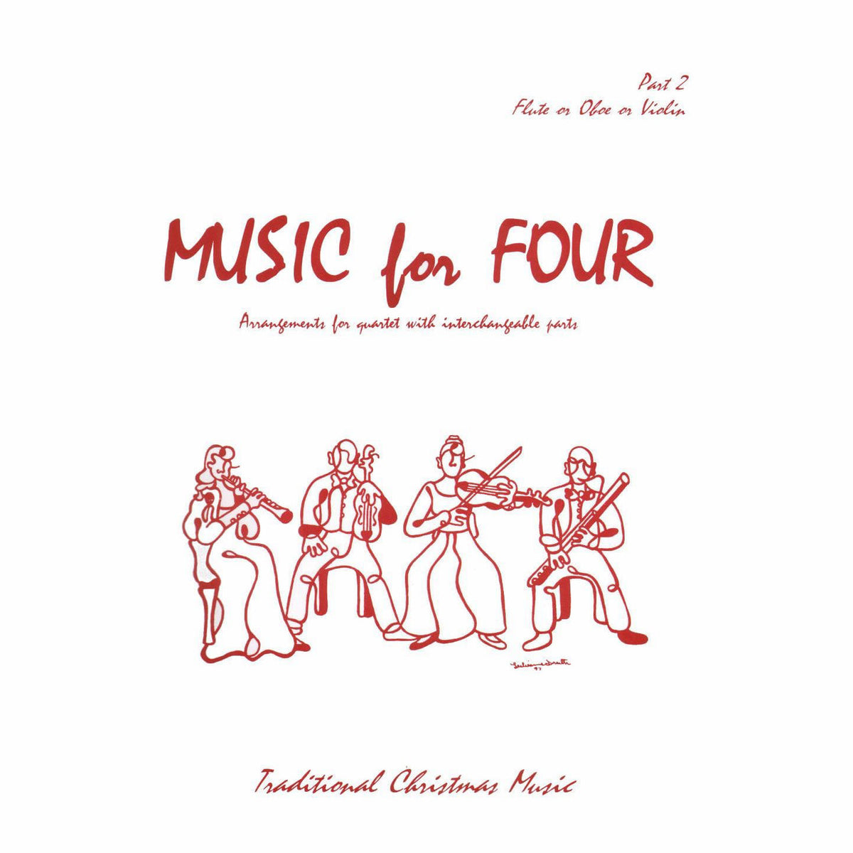 Music for Four: Traditional Christmas Favorites - Part 2 (Violin/Oboe/Flute) - arranged by Daniel Kelley - Last Resort Music