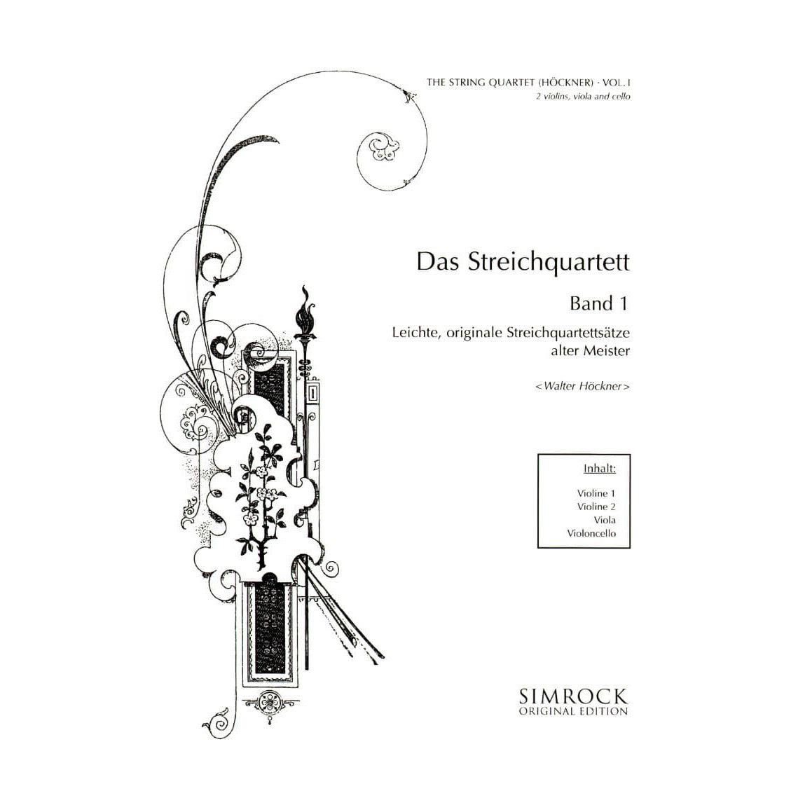 The String Quartert, Volume 1 - Two Violins, Viola, and Cello - edited by Walter Höckner - Simrock Edition