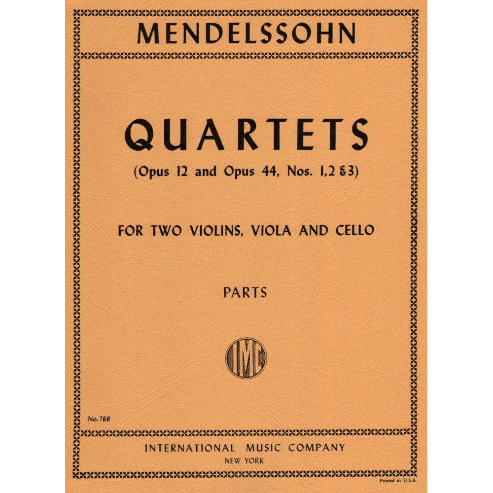 Mendelssohn, Felix - Four Celebrated Quartets, Op 12 and 44 - Two Violins, Viola, and Cello - International Music Co