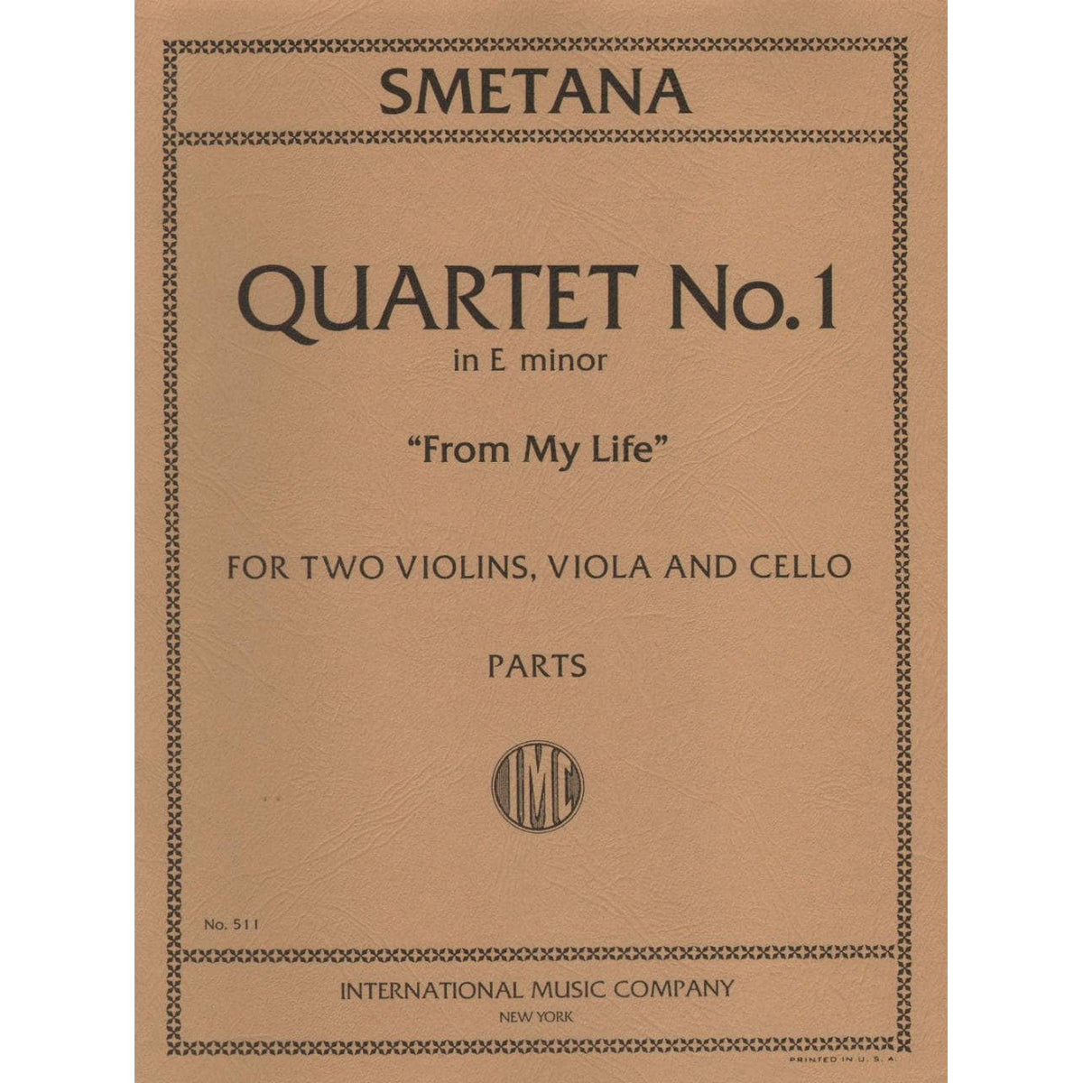 Smetana, Bed?ich - Quartet No 1 in e minor From My Life Published by International Music Company