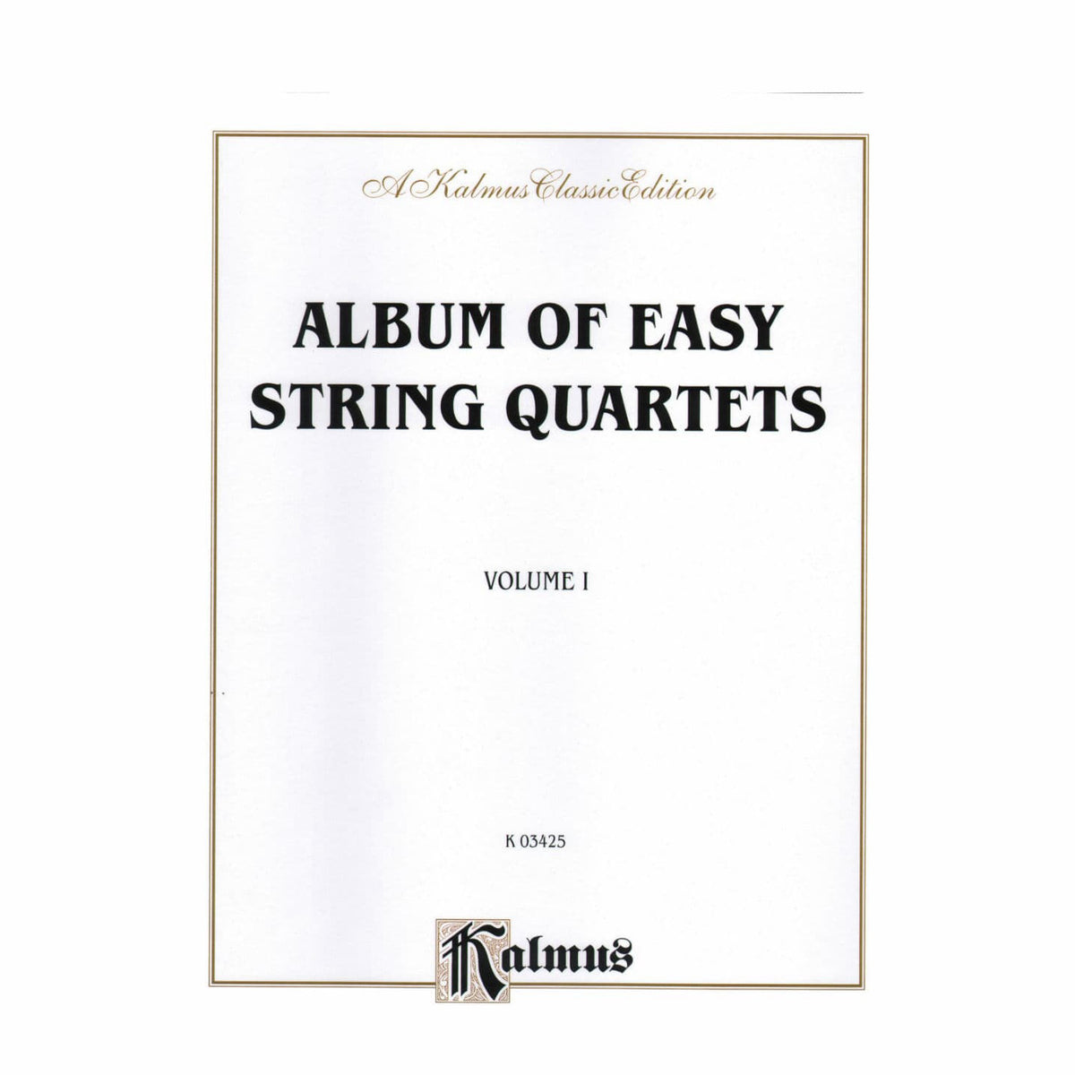 Album of Easy String Quartets Volume 1 - Kalmus Edition