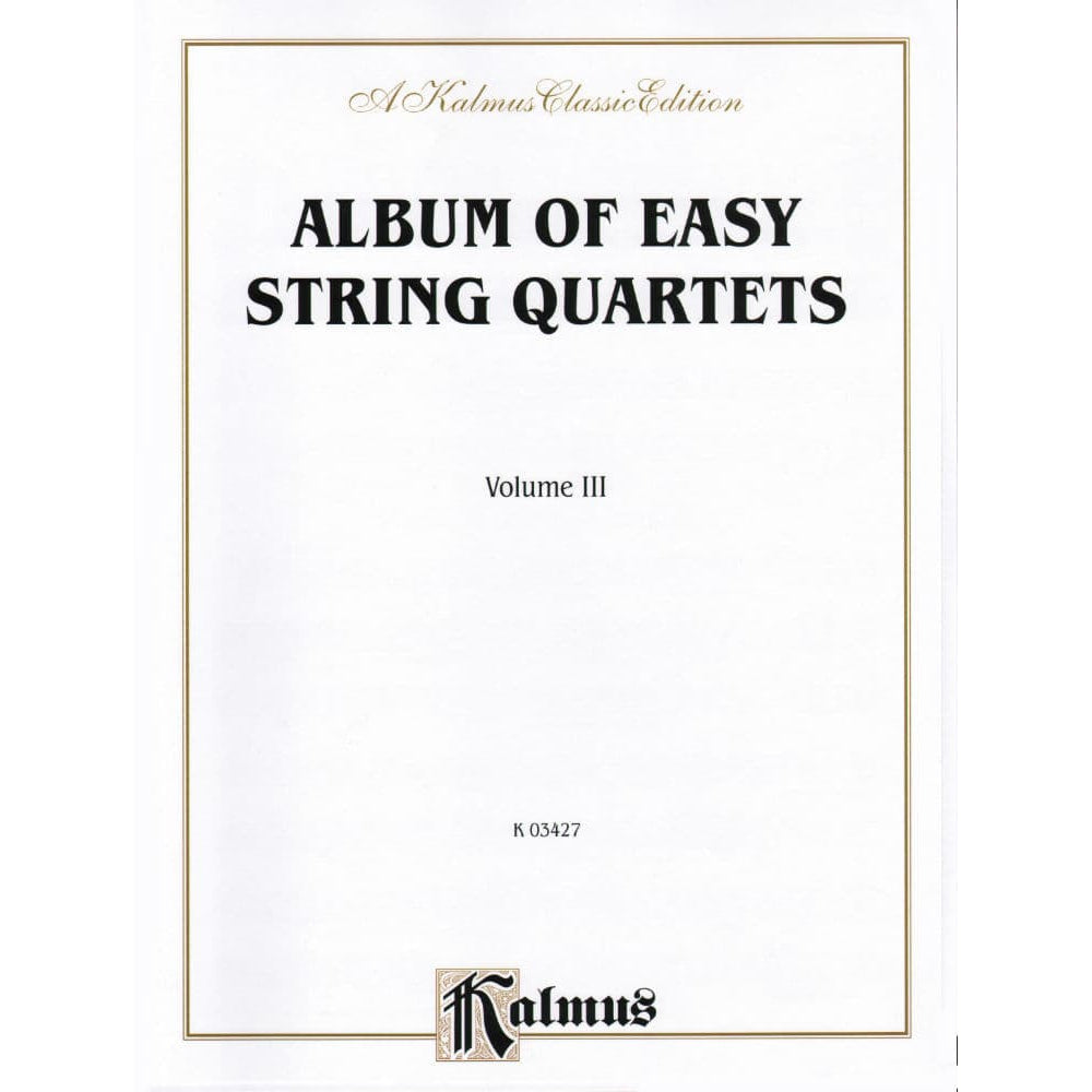 Album of Easy String Quartets Volume 3 - Kalmus Edition