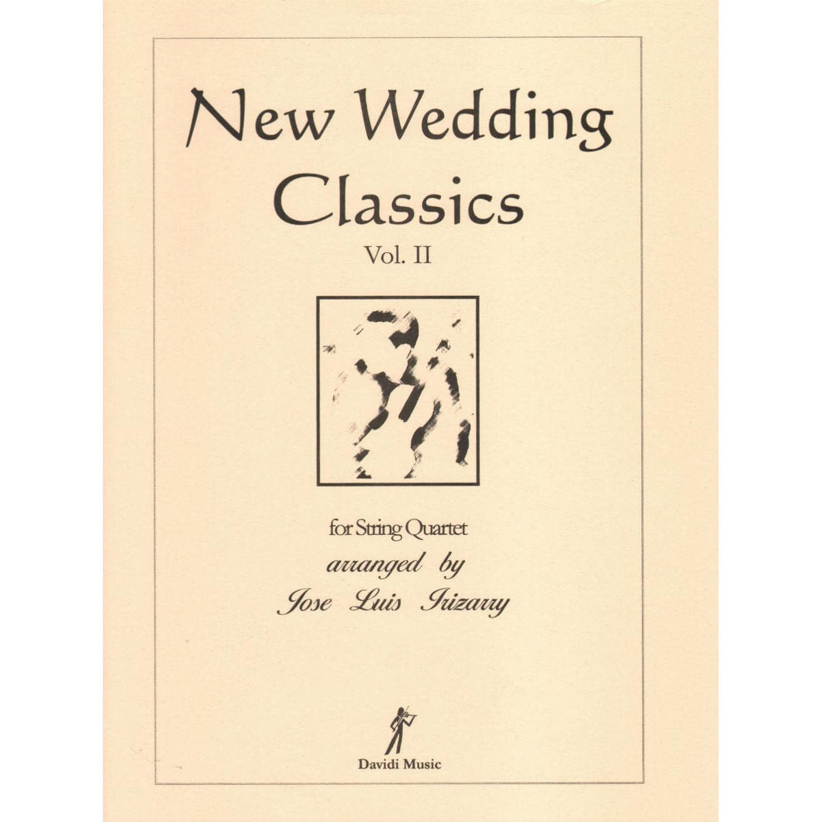 New Wedding Classics for String Quartet, Volume 2 - arranged by José Luis Irizarry - Davidi Music
