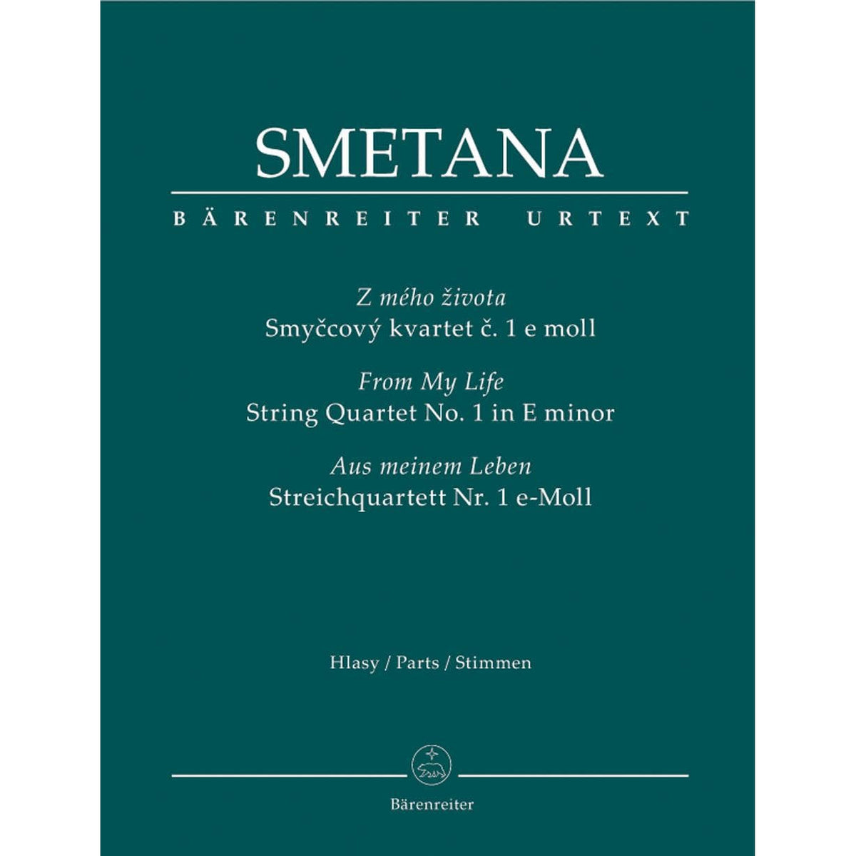 Smetana, Bedrich - From My Life, String Quartet No 1 in E Minor - edited by Frantisek Bartos, Josef Plavec, and Karel Solc - Barenreiter