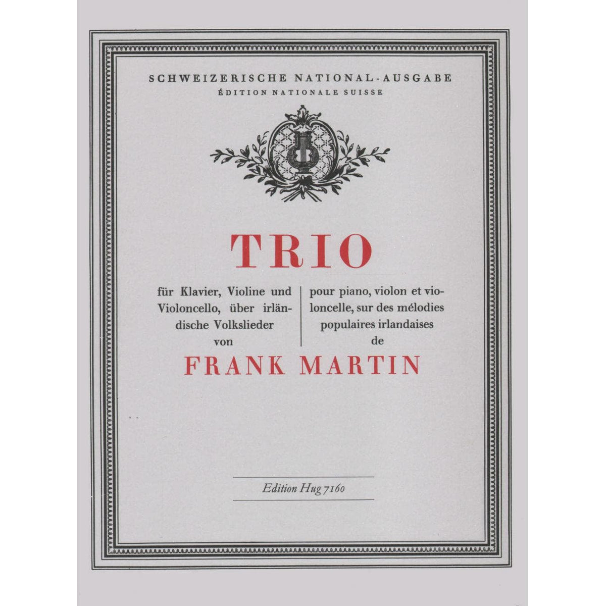 Martin, Frank - Piano Trio on Irish Folk Songs - Violin, Cello, and Piano - Swiss National Edition