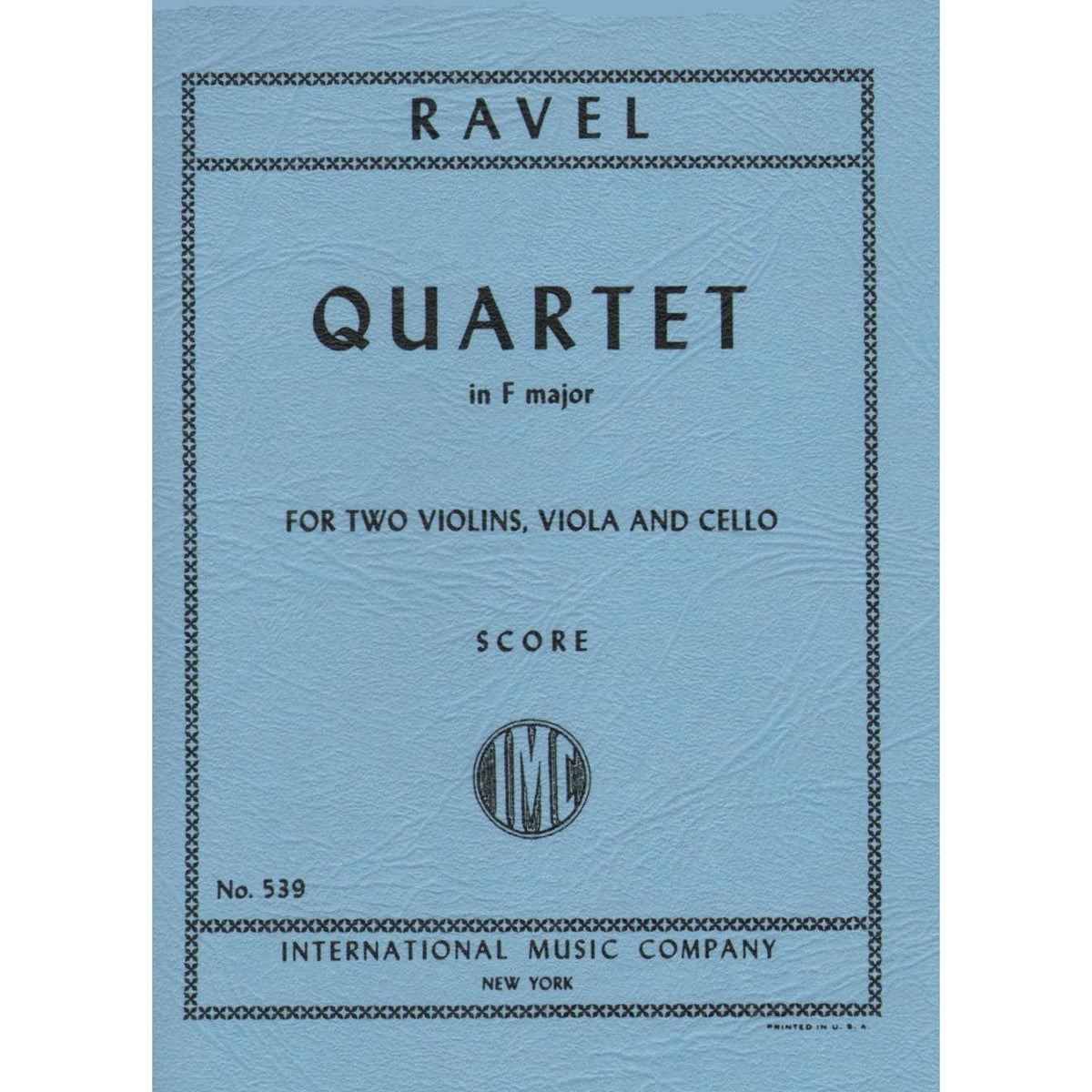 Ravel, Maurice - String Quartet in F Major - Score - edited by the Paganini Quartet - International Music Company