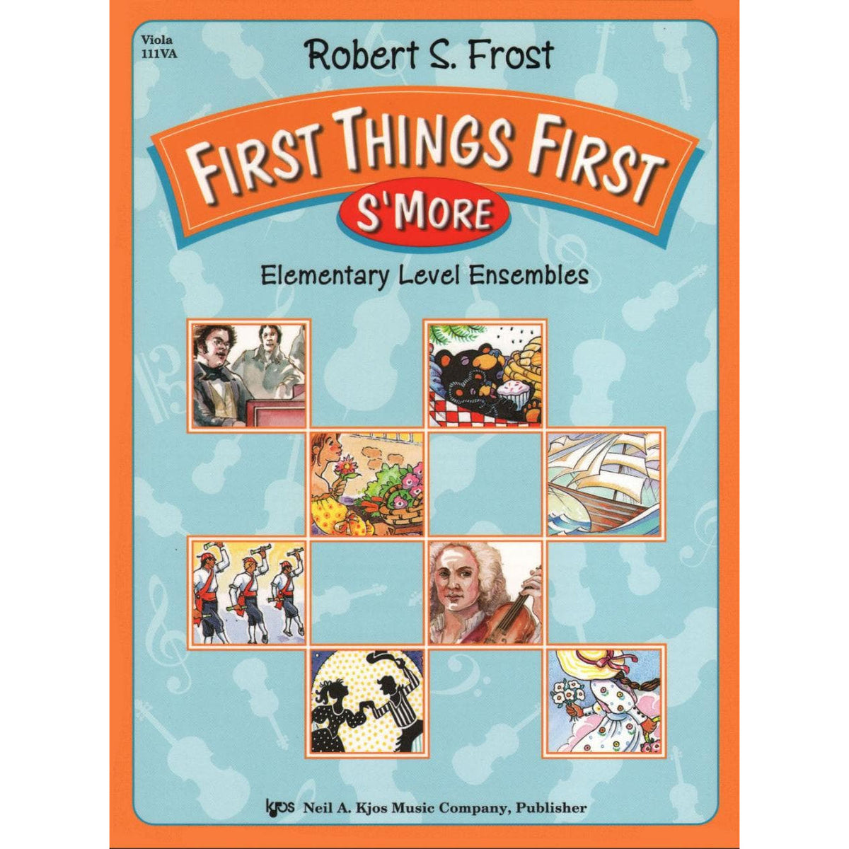 Frost, Robert S - First Things First: S'more (Book 2) - Viola - Neil A Kjos Music Co