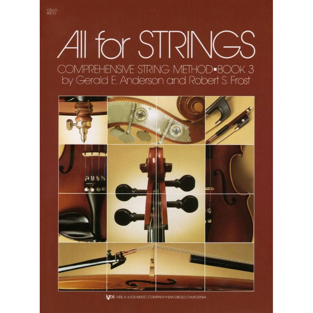 All For Strings Comprehensive String Method - Book 3 for Cello by Gerald E Anderson and Robert S Frost