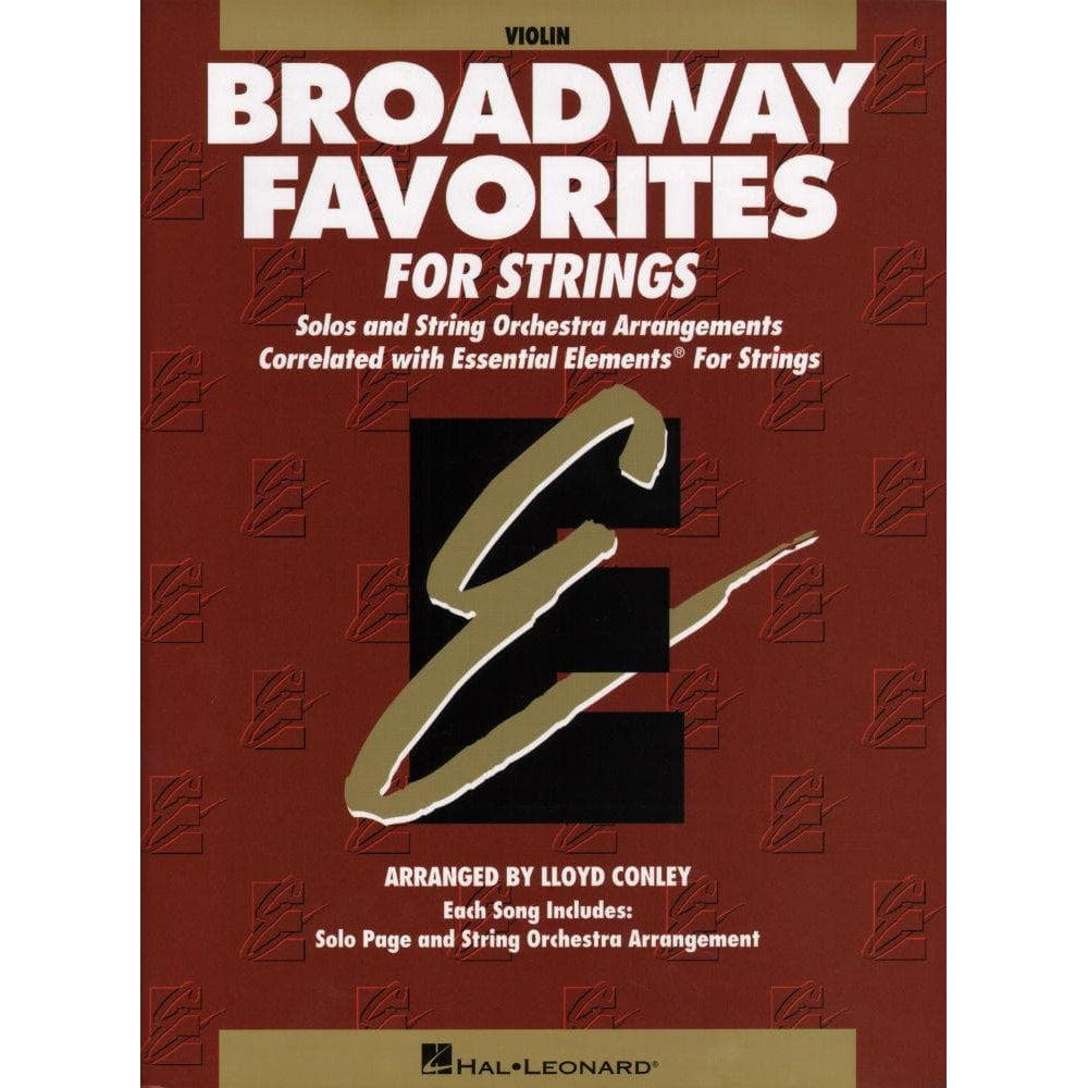 Essential Elements: Broadway Favorites - Violin - arranged by Lloyd Conley - Hal Leonard Publication