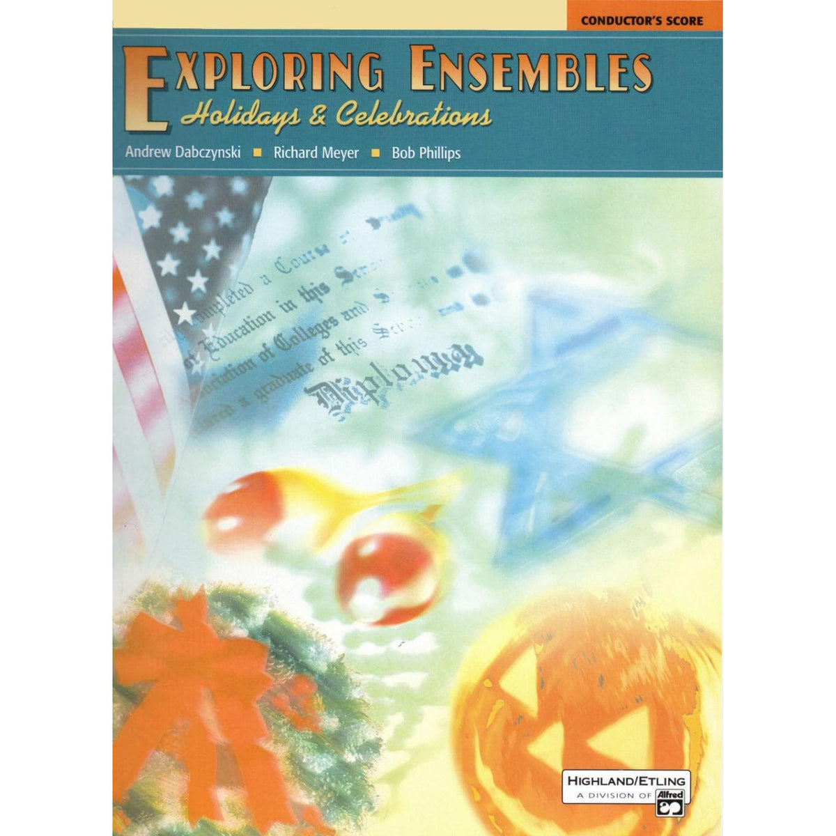 Dabczynski / Meyer / Phillips - Exploring Ensembles: Holidays and Celebrations - Score - Highland/Etling Publication