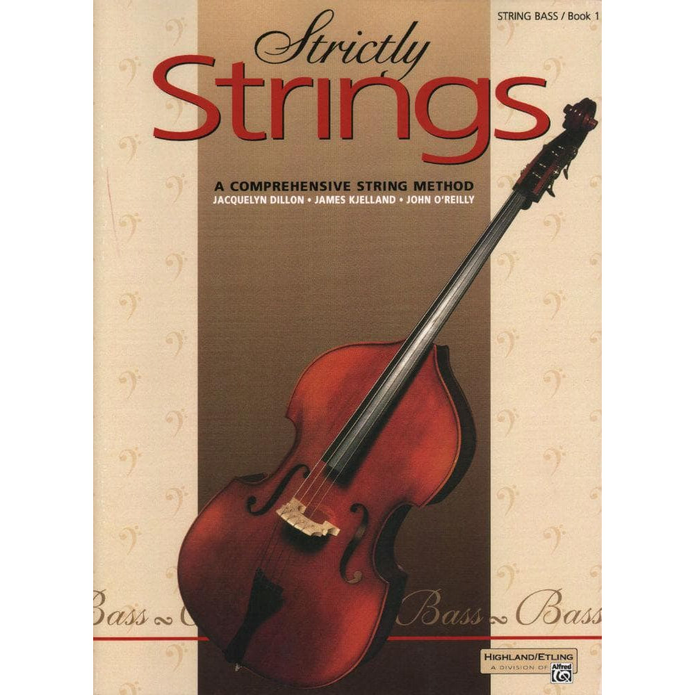 Strictly Strings Series, Book 1, Bass By James Kjelland Published by Alfred Music Publishing