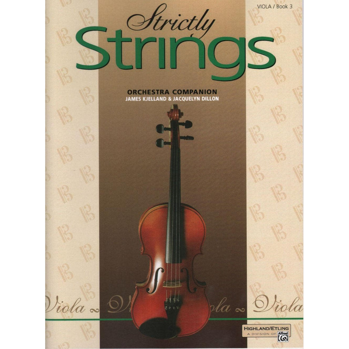 Strictly Strings Series, Book 3, Viola By James Kjelland Published by Alfred Music Publishing