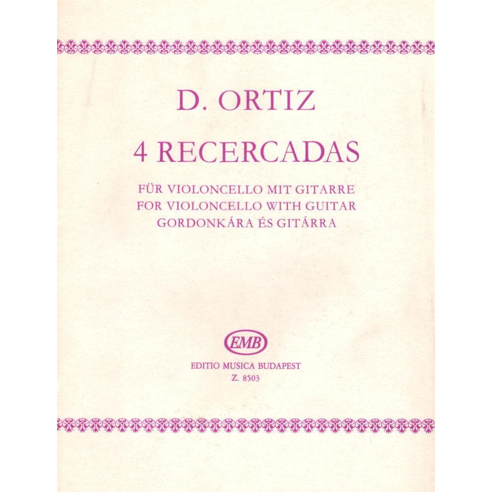 Ortiz, Diego - Four Recercadas For Cello and Guitar Published by Editio Musica Budapest