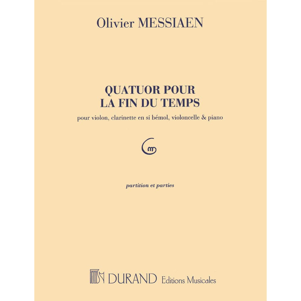 Messiaen, Olivier - Quartet for the End of Time - Violin, Clarinet, Cello, and Piano - Editions Durand