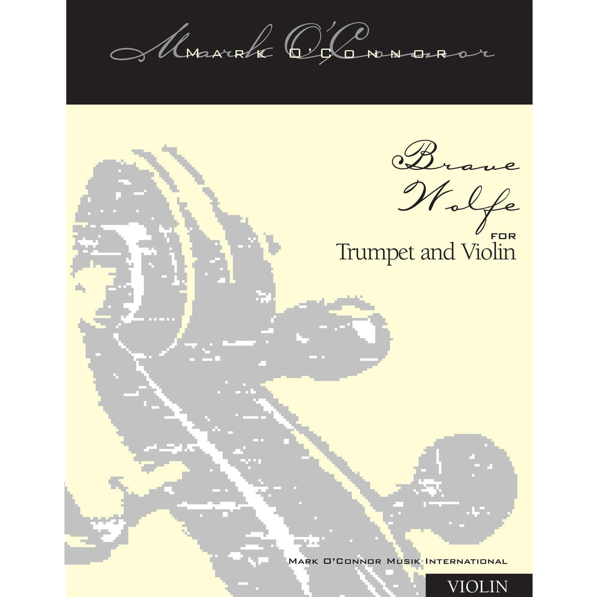 O'Connor, Mark - Brave Wolfe for Trumpet and Violin - Violin - Digital Download