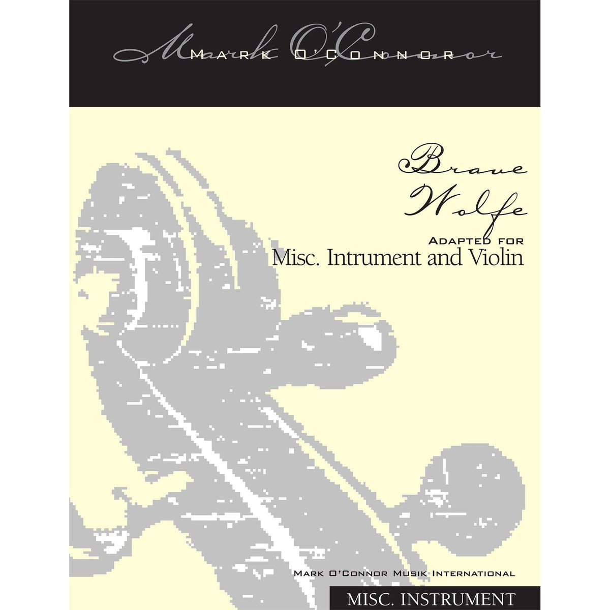 O'Connor, Mark - Brave Wolfe for Misc. Instrument and Violin - Misc. Instr. - Digital Download