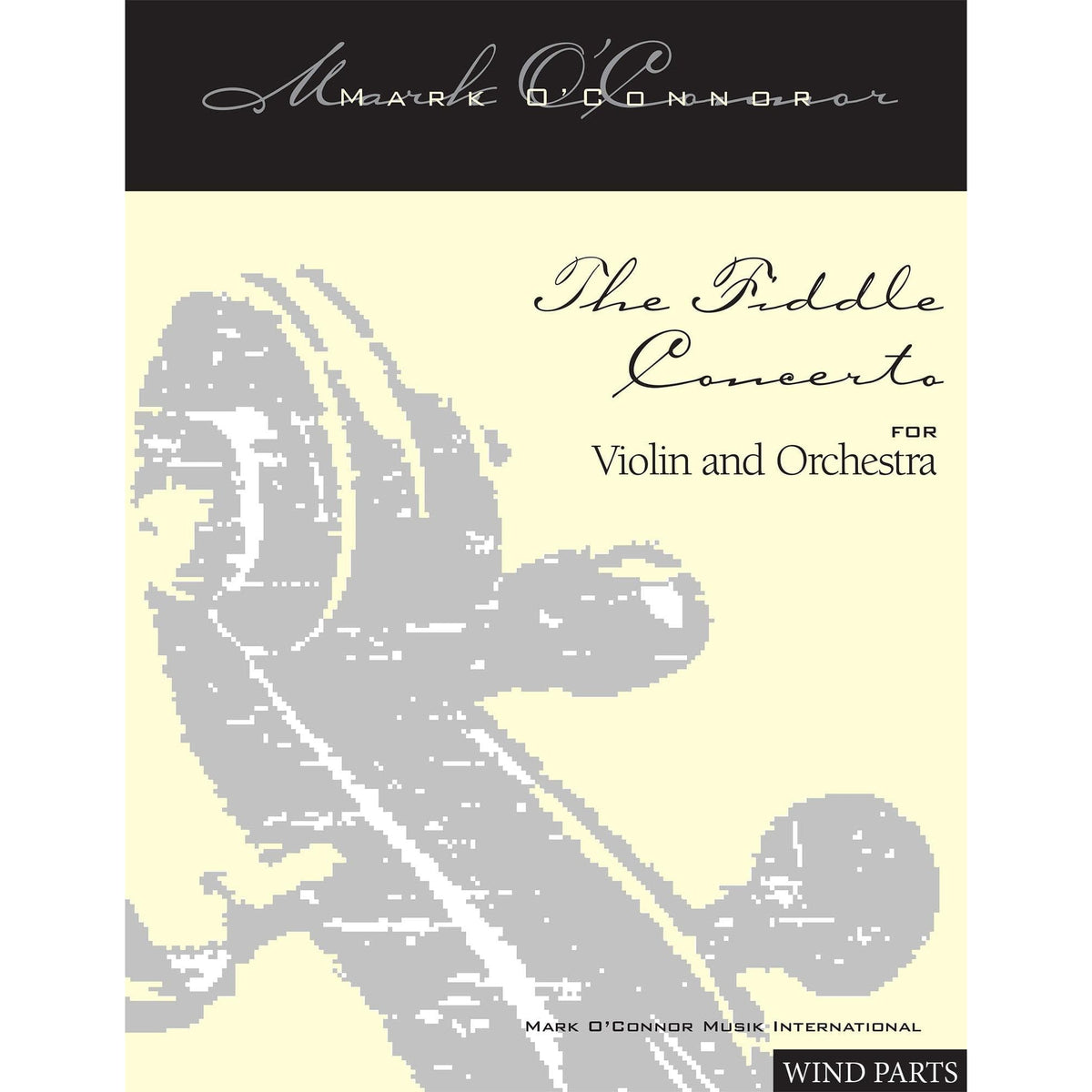 O'Connor, Mark - The FIDDLE CONCERTO for Violin and Orchestra - Wind Parts - Digital Download