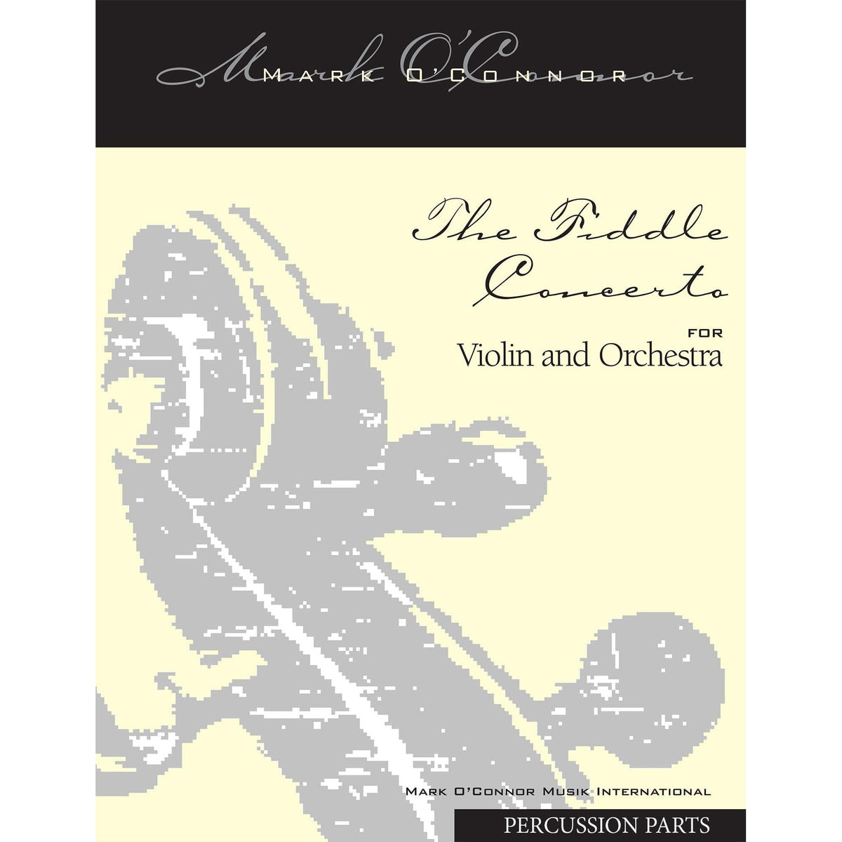 O'Connor, Mark - The FIDDLE CONCERTO for Violin and Orchestra - Percussion Parts - Digital Download