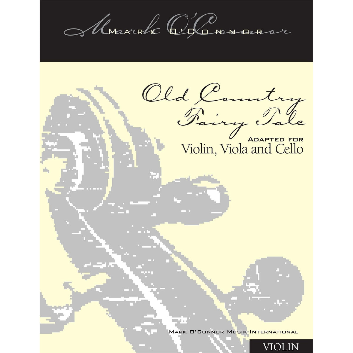 O'Connor, Mark - Old Country Fairy Tale for Violin, Viola, and Cello - Violin - Digital Download