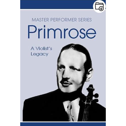William Primrose - A Violist's Legacy